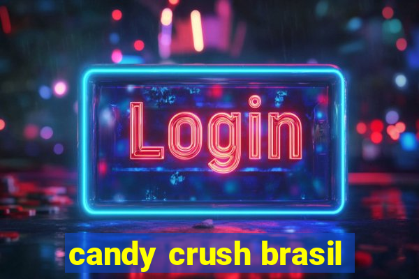 candy crush brasil